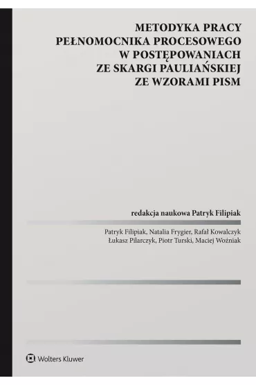 Metodyka pracy pe�nomocnika procesowego w post�powaniach ze skargi paulia�skiej