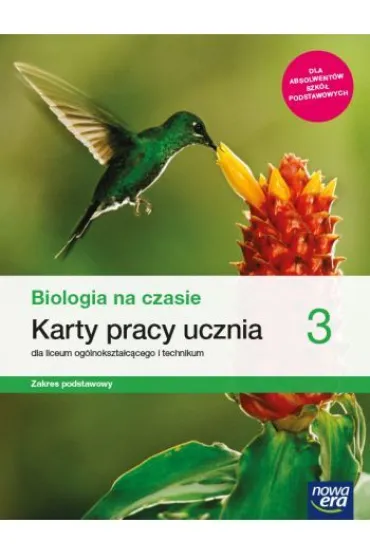 Biologia na czasie 3. Karty pracy ucznia dla liceum og�lnokszta�c�cego i technikum. Zakres podstawowy - Barbara Januszewska-Hasiec, Jacek Paw�owski, Renata Stencel
