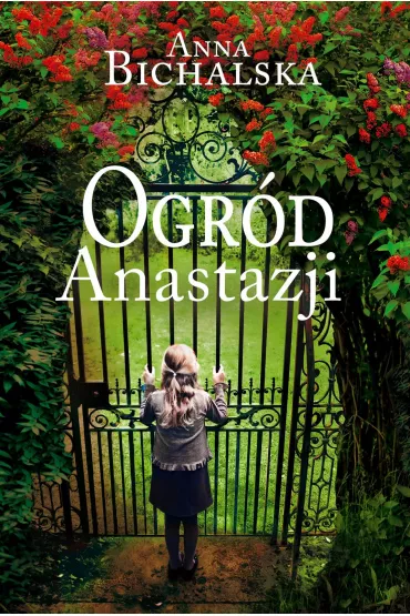 Ogr�d Anastazji - Anna Bichalska