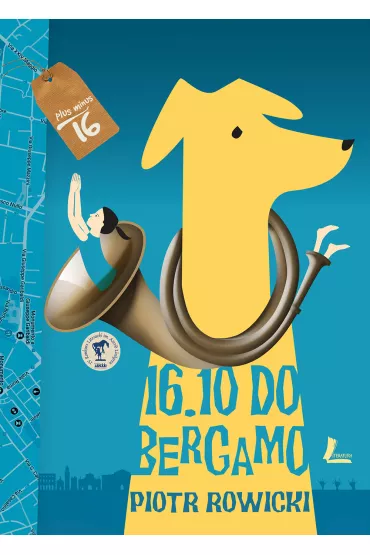 16. 10 do Bergamo - Piotr Rowicki