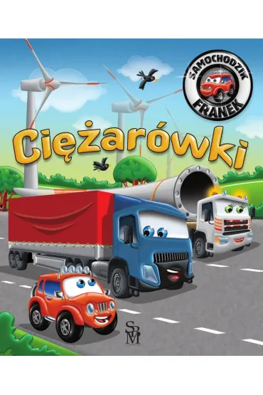 Samochodzik Franek. Ci�ar�wki - Karolina G�rska, Wojciech G�rski