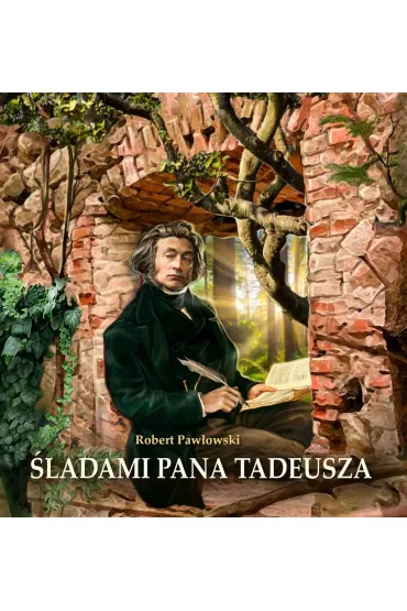 �ladami Pana Tadeusza - Robert Paw�owski