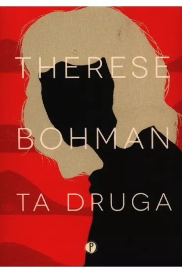 Ta druga - Therese Bohman
