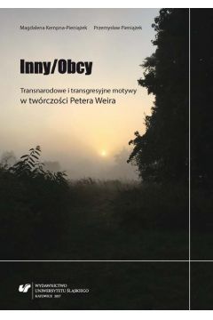 eBook Inny/Obcy. Transnarodowe i transgresyjne motywy w twrczoci Petera Weira pdf