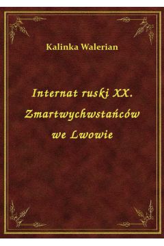 eBook Internat ruski XX. Zmartwychwstacw we Lwowie epub