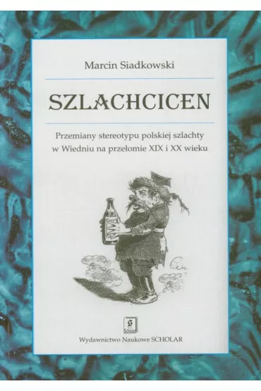 Szlachcicen - Marcin Siadkowski