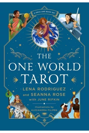 The One World Tarot - Lena  Rodriguez, Seanna Rose