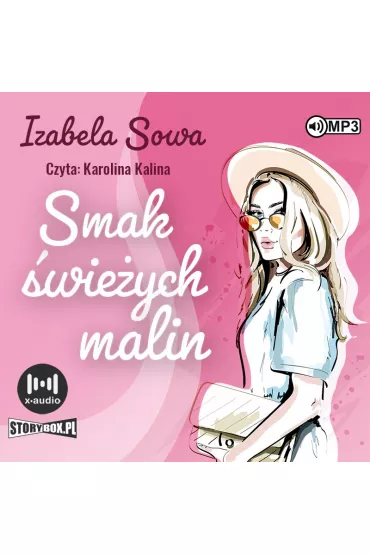 Audiobook Smak �wie�ych malin. Seria owocowa. Tom 1 CD - Izabela Sowa