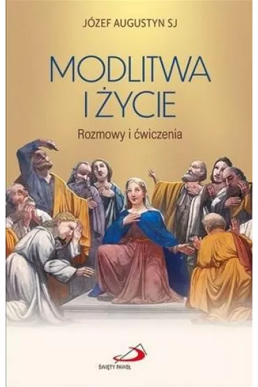 Modlitwa i �ycie - J�zef Augustyn