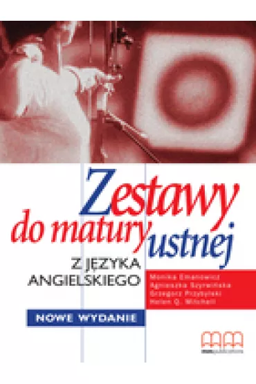 Zestawy do matury ustnej z j�zyka angielskiego. Pack - H. Q. Mitchell, G Przybylski, A Szyrwi�ska, M. Emanowicz