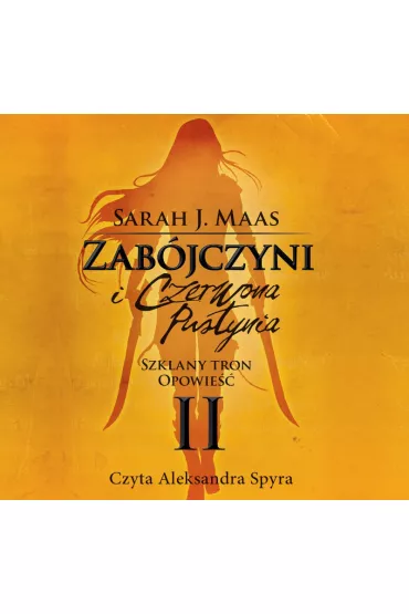 Audiobook Zabjczyni i czerwona pustynia. Szklany Tron. Opowie 2 mp3 - Sarah J. Maas