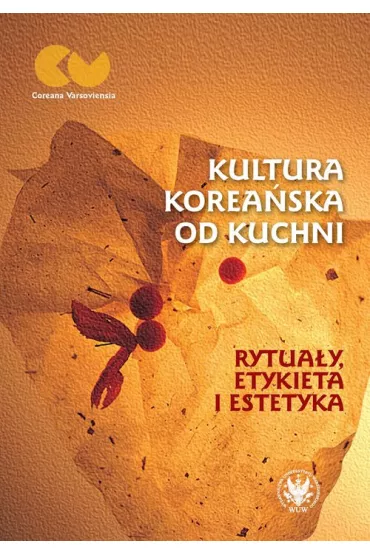 Kultura korea�ska od kuchni. Rytua�y, etykieta i estetyka