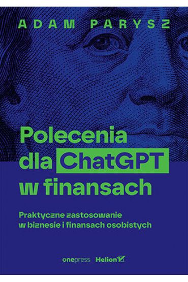 Polecenia dla ChatGPT w finansach: praktyczne zastosowanie w biznesie i finansach osobistych