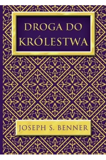 Droga do Kr�lestwa - Joseph S Benner