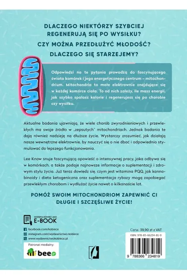 M�dre mitochondria. Jak op�ni� procesy starzenia i �y� zdrowiej - Lee  Know