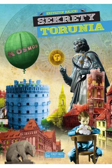 Sekrety Torunia - Krzysztof Halicki