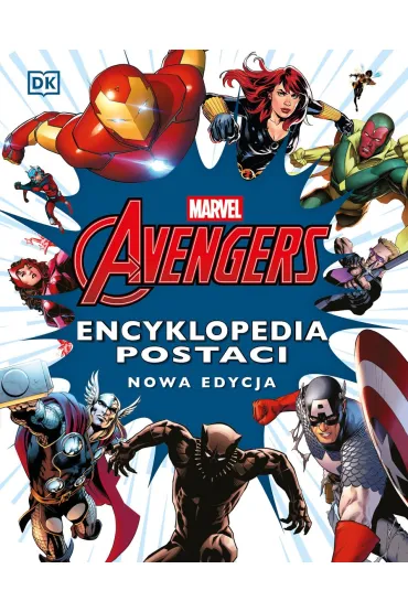 Marvel Avengers. Encyklopedia postaci. Nowa edycja - Anna Ba�kowska-Lach 