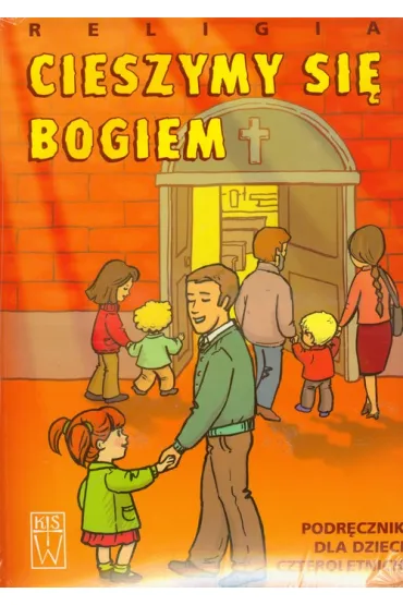 Cieszmy si� Bogiem. Religia. Podr�cznik dla dzieci czteroletnich - Danuta Jackowiak, Jan Szpet