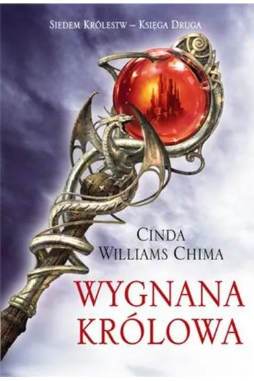Wygnana kr�lowa. Siedem Kr�lestw. Tom 2 - Cinda Williams Chima