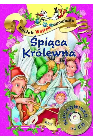 Bociek Wojtek opowiada. �pi�ca Kr�lewna (+ CD) - Dorota Skwark