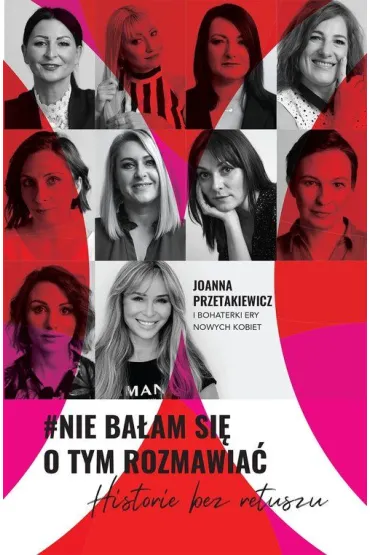 #Nie ba�am si� o tym rozmawia� - Joanna  Przetakiewicz