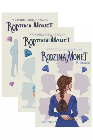 Pakiet Rodzina Monet. Tomy 1-2: Skarb, Krlewna. Cz 1, Krlewna. Cz 2 - Weronika Marczak
