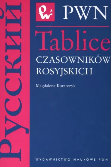 Tablice czasownik�w rosyjskich - Magdalena Kuratczyk