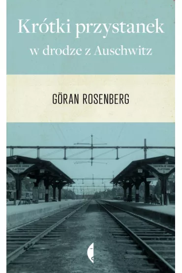 Kr�tki przystanek w drodze z Auschwitz - Rosenberg Goran