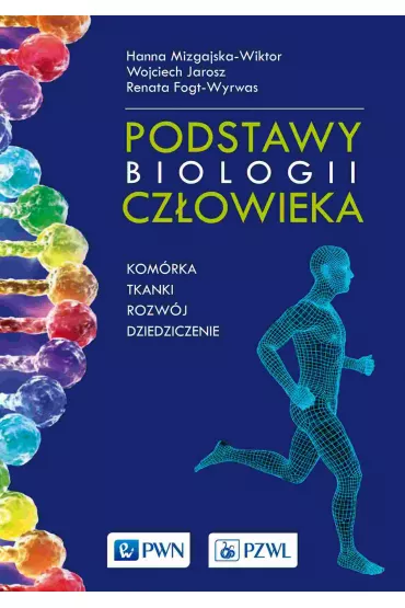 Podstawy biologii cz�owieka. Kom�rka, tkanki, rozw�j, dziedziczenie