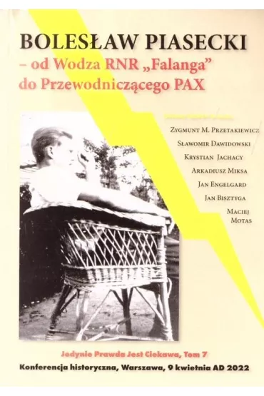 Boles�aw Piasecki - od wodza RNR "Falanga" do Przewodnicz�cego PAX