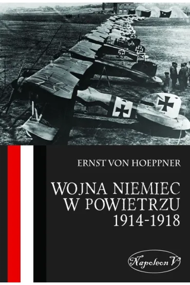 Wojna Niemiec w powietrzu 1914-1918 - Hoeppner Ernst