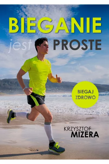 Bieganie jest proste - Krzysztof Mizera