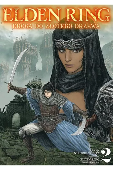 Elden Ring: Droga do Z�otego Drzewa. Tom 2 - Nikiichi Tobita