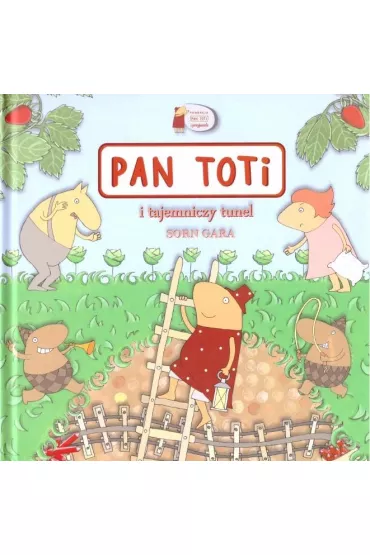 Pan Toti i tajemniczy tunel. Pan Toti - Sorn Gara