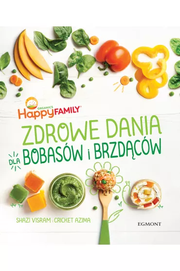 Zdrowe dania dla bobas�w i brzd�c�w - Cricket Azima, Shazi Visram