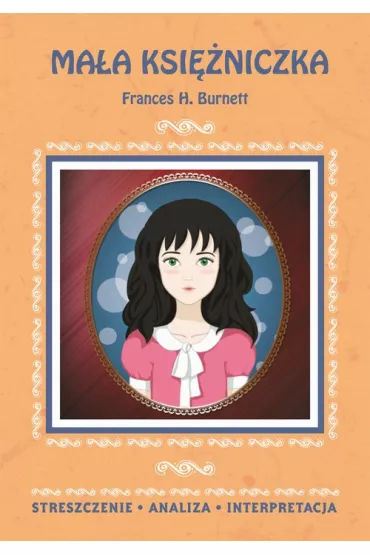 eBook Ma�a ksi�niczka Frances H. Burnett. Streszczenie, analiza, interpretacja pdf - Marta Zaw�ocka