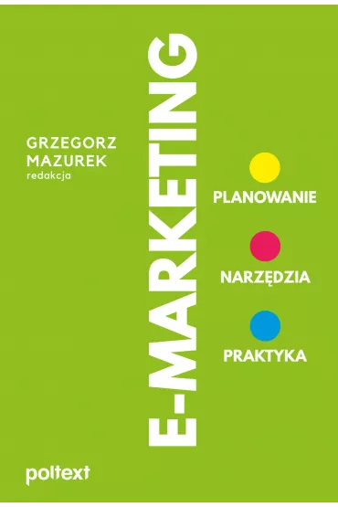 eBook E-MARKETING. Planowanie, narz�dzia, praktyka mobi epub - Grzegorz Mazurek