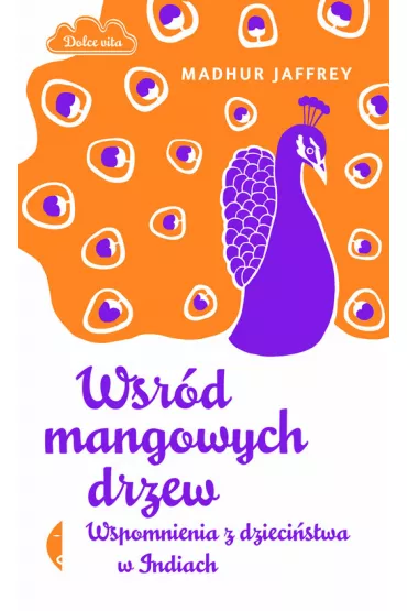W�r�d mangowych drzew - Madhur Jaffrey