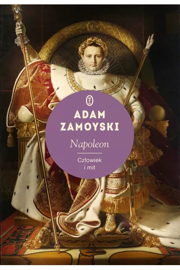 Napoleon. Cz�owiek i mit - Adam Zamoyski