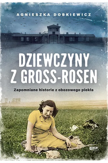 Dziewczyny z Gross-Rosen - Agnieszka  Dobkiewicz