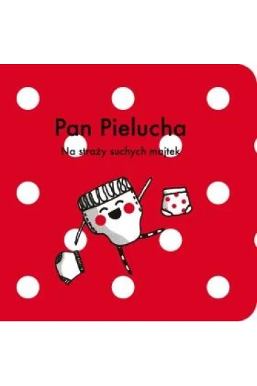 Pan Pielucha Na stra�y suchych majtek/Tashak// - Toi Tata