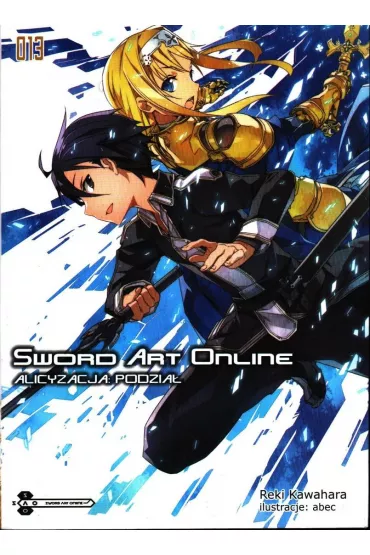 Alicyzacja: Podzia�. Sword Art Online. Tom 13 - Reki Kawahara