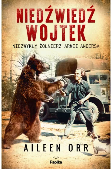 Niedwied Wojtek. Niezwyky onierz Armii Andersa - Aileen Orr