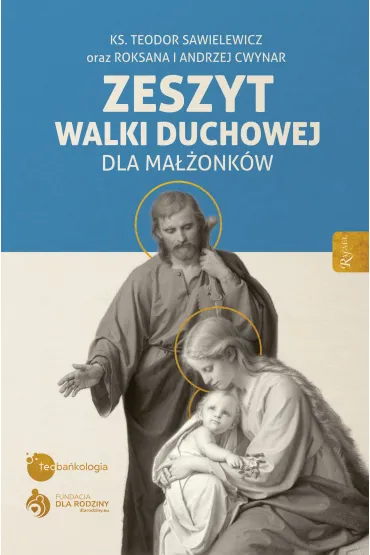 Zeszyt Walki Duchowej dla Ma��onk�w - Andrzej Cwynar, Teodor Sawielewicz, Roksana Cwynar