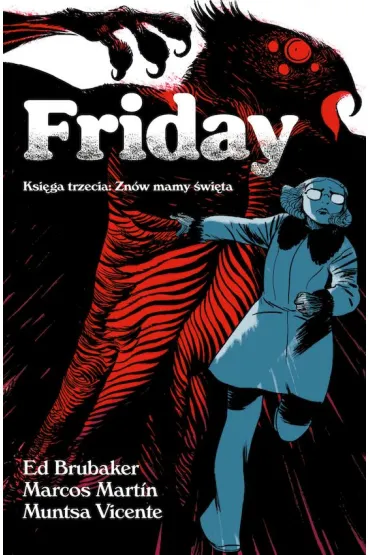 Friday Ksi�ga trzecia. Zn�w mamy �wi�ta - Ed Brubaker, Marcos Martin, Muntsa Vicente