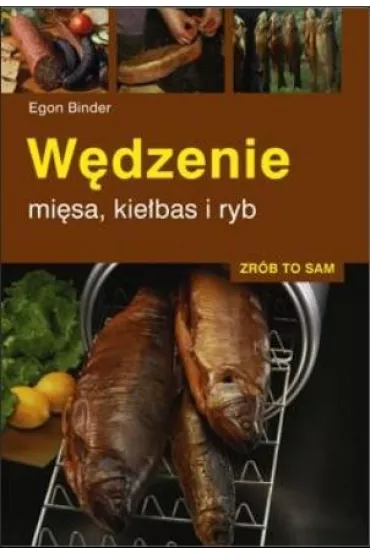 W�dzenie mi�sa, kie�bas i ryb - Egon Binder