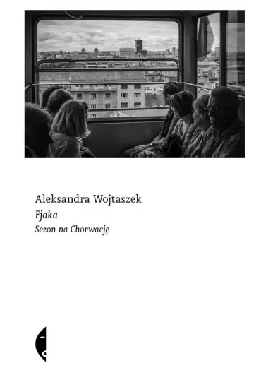 Fjaka. Sezon na Chorwacj� - Aleksandra  Wojtaszek
