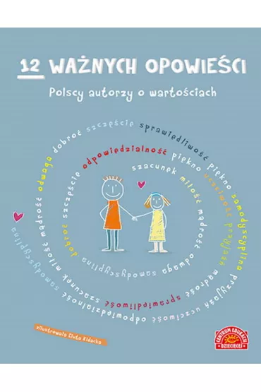 12 wa�nych opowie�ci Polscy autorzy o warto�ciach