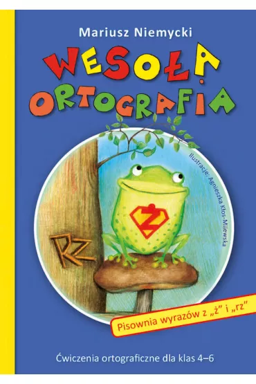 Weso�a ortografia. Pisownia wyraz�w z �" i "rz"" - Mariusz Niemycki