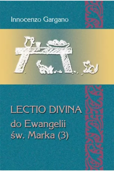 Lectio Divina do Ewangelii �w. Marka (3) - Innocenzo Gargano
